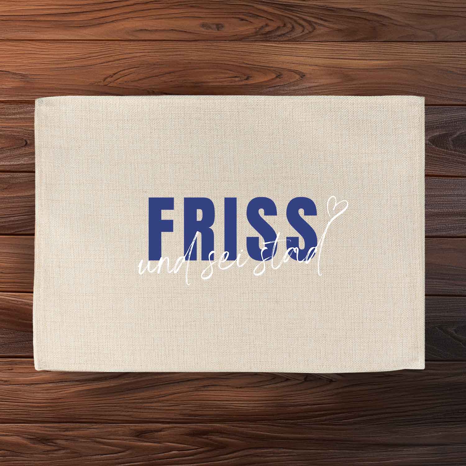 Tischset "Friss und sei stad"