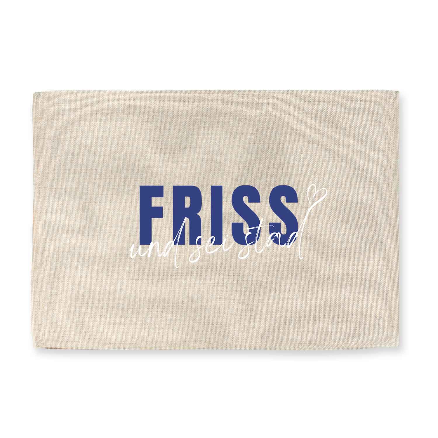 Tischset "Friss und sei stad"