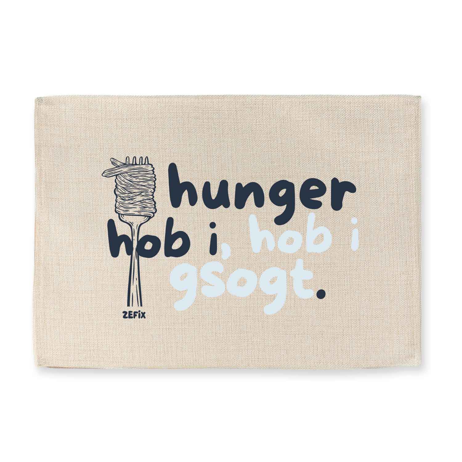 Tischset "Hunger hob i"