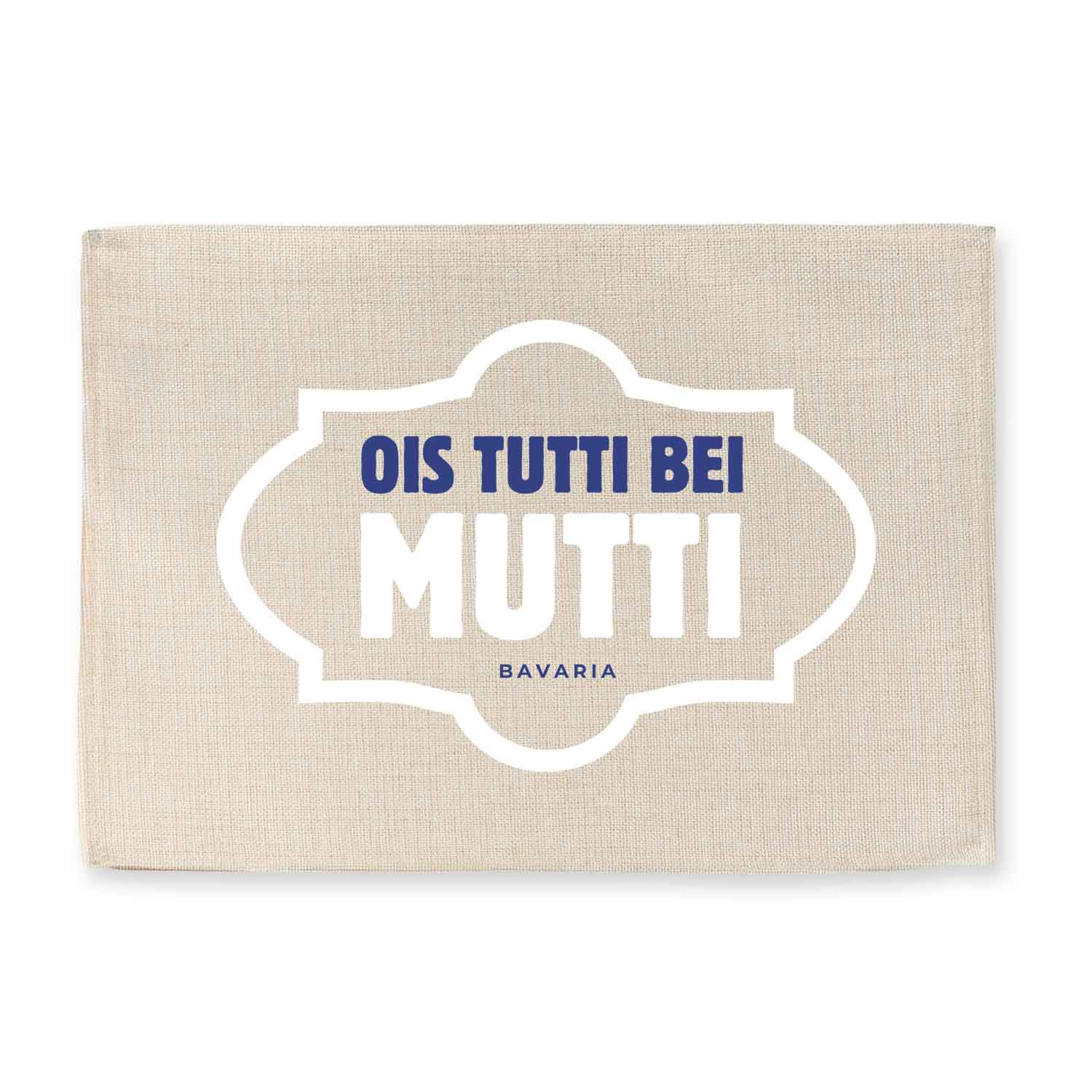 Tischset "Ois tutti bei Mutti"